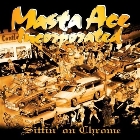 Masta Ace - Sittin On Chrome